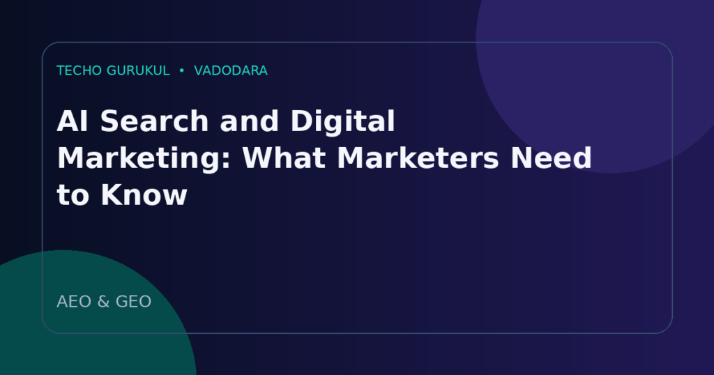 AI Search and Digital Marketing: What Marketers Need to Know