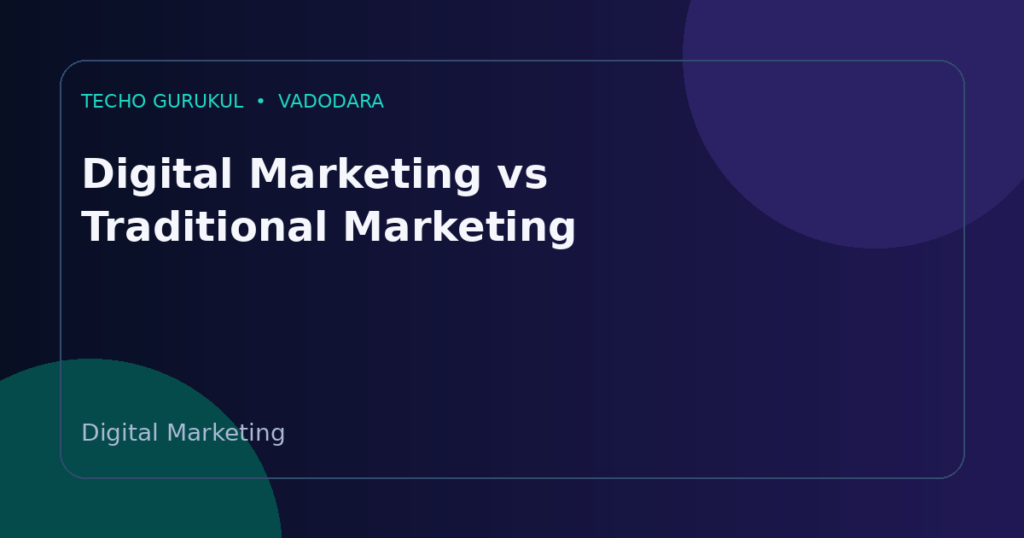 Digital Marketing vs Traditional Marketing: Which Is Better?