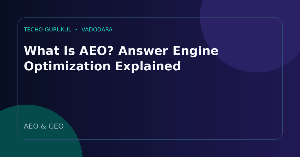 What Is AEO? Answer Engine Optimization Explained